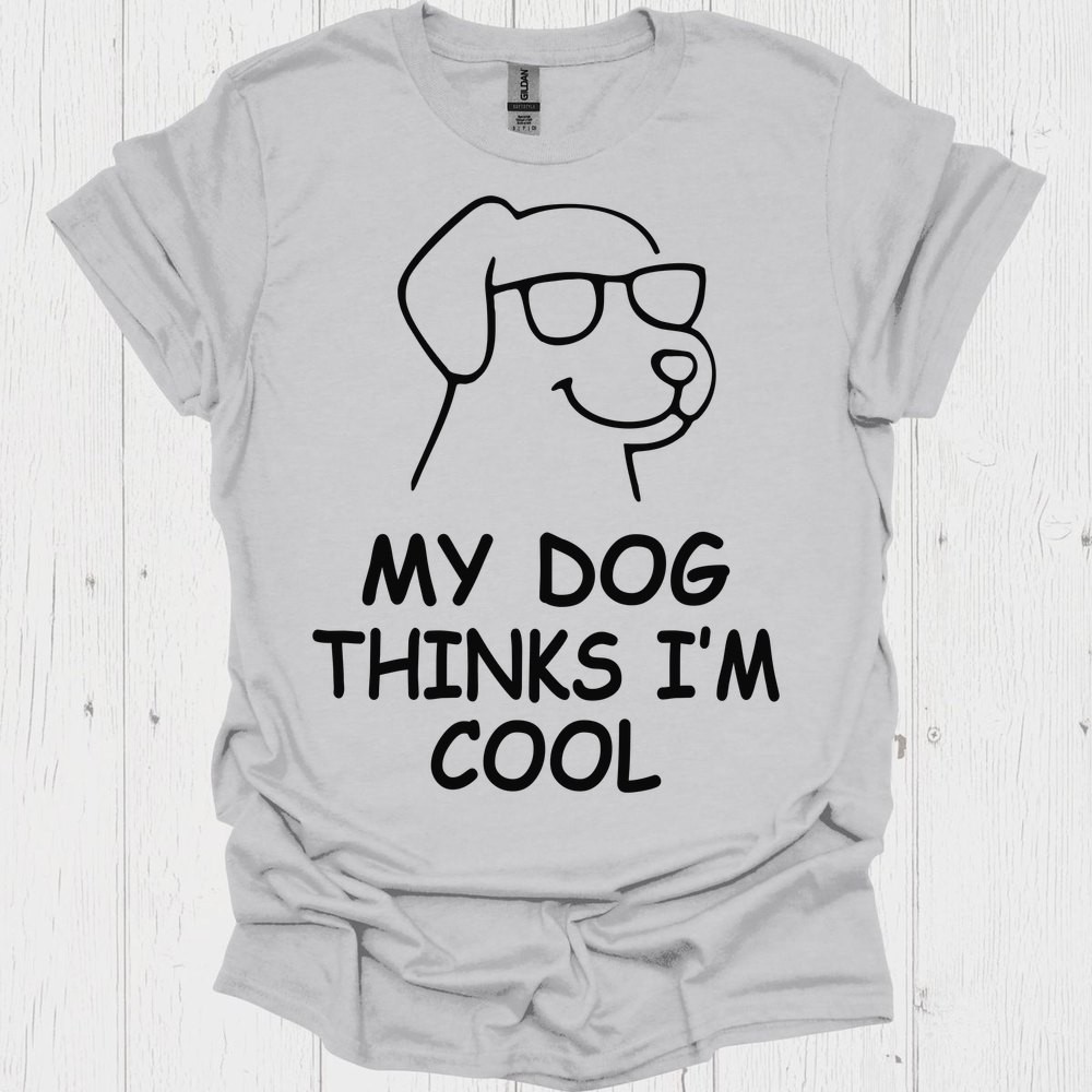 My Dog Thinks Im Cool V1 B - Ice Grey