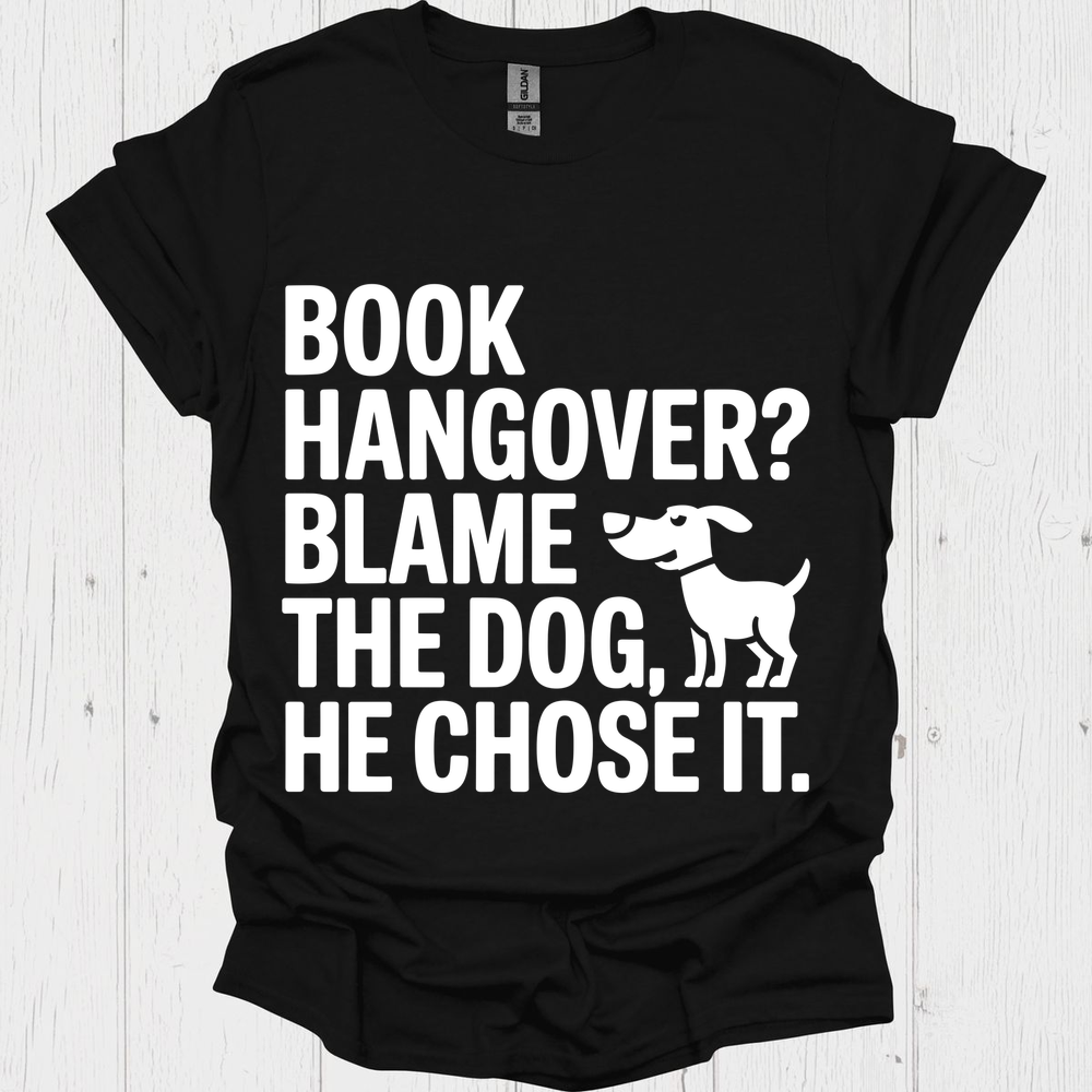 Book Hanger Dog Chose It 2b Book Lovers & Pet Lovers T-Shirt