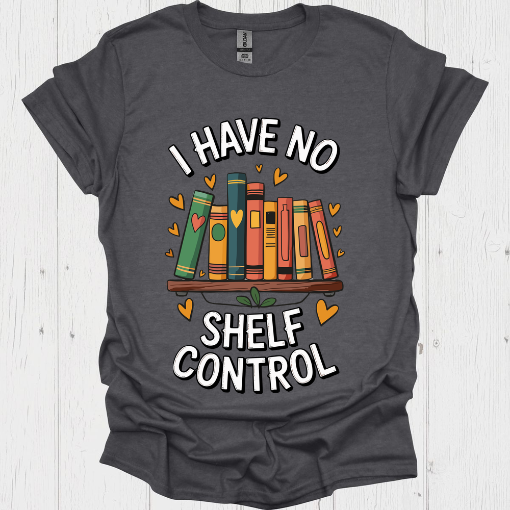 I Have No Shelf Control V1 Book Lover T-Shirt