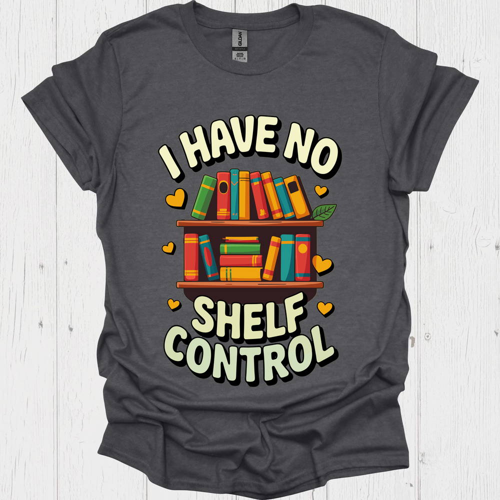 I Have No Shelf Control V3 Book Lover T-Shirt