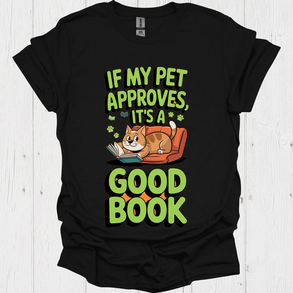 If My Pets Approves Book 6 Pet Lover T-Shirt