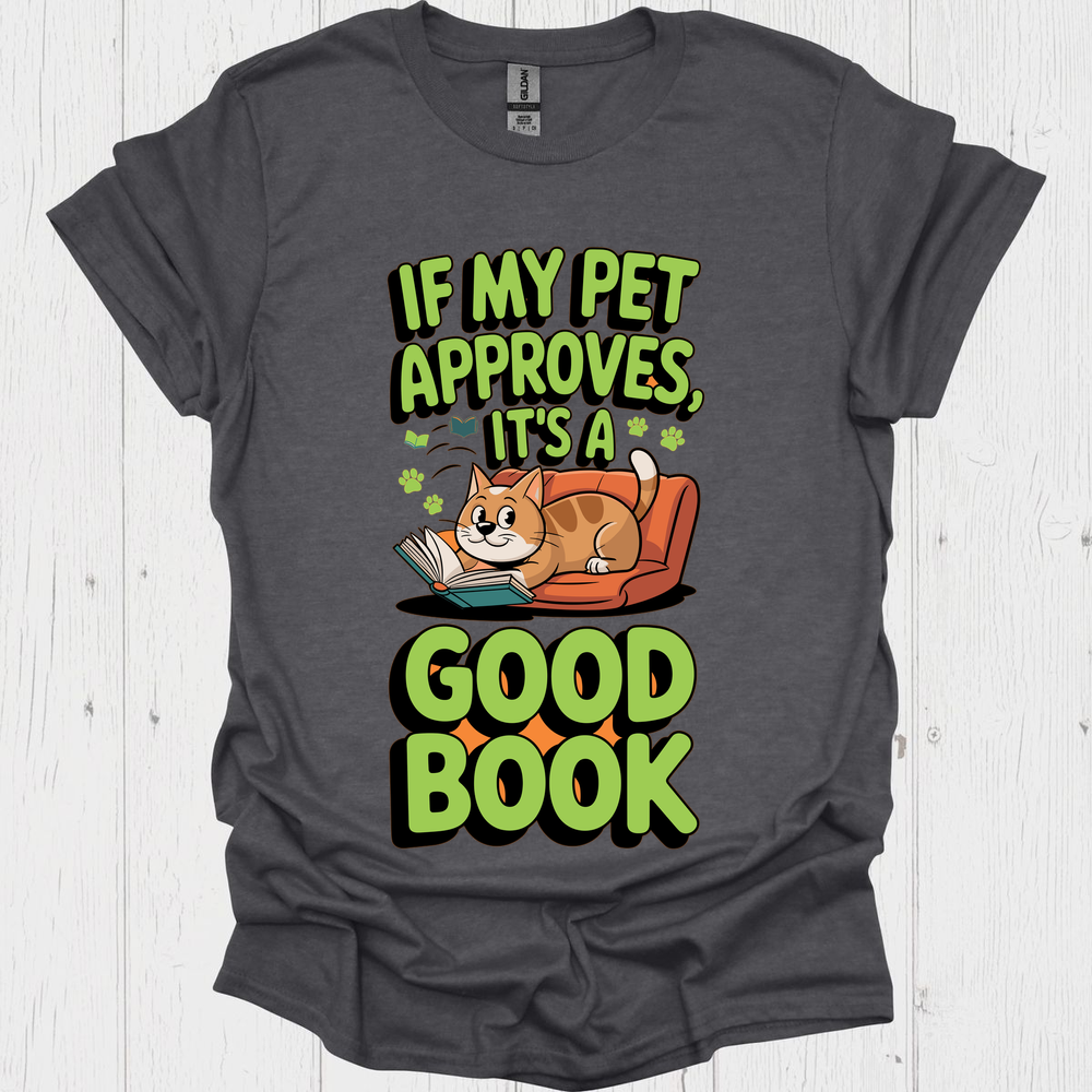 If My Pets Approves Book 6 Pet Lover T-Shirt