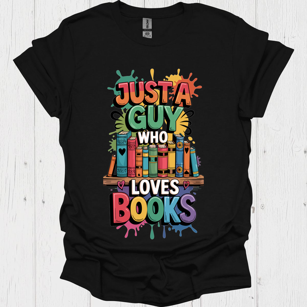 Just A Guy Who Loves Books V1, Funny book lover shirt for him