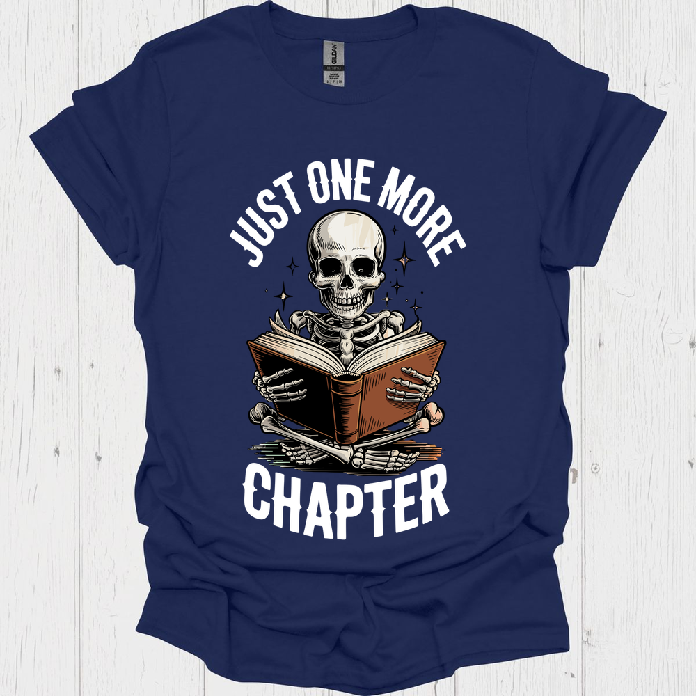 Just One More Chapter Skeleton Reader V1b Book Lover T-Shirt