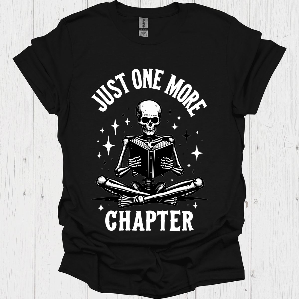 Just One More Chapter Skeleton Reader V3 1b Book Lover T-Shirt