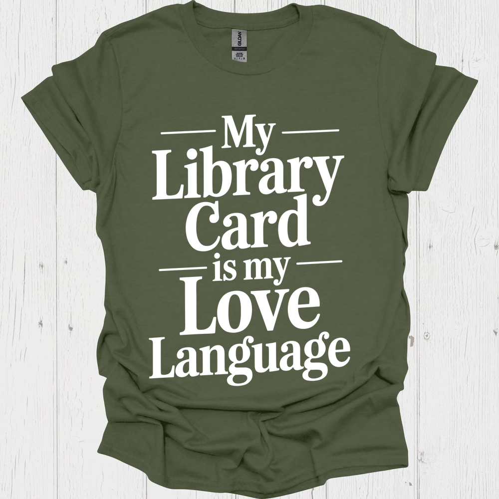 My Library Card Love Language V1b Book Lovers & Pet Lovers T-Shirt
