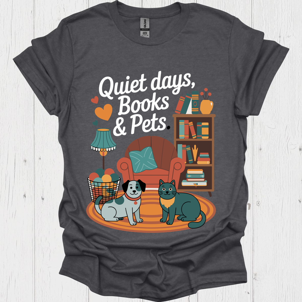 Quiet Days Books N Pets 4b Pet Lover T-Shirt