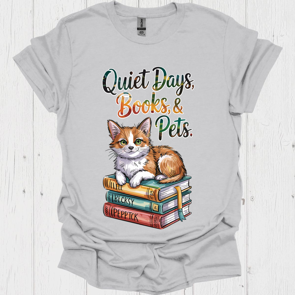 Quiet Days Books N Pets 5 Pet Lover T-Shirt