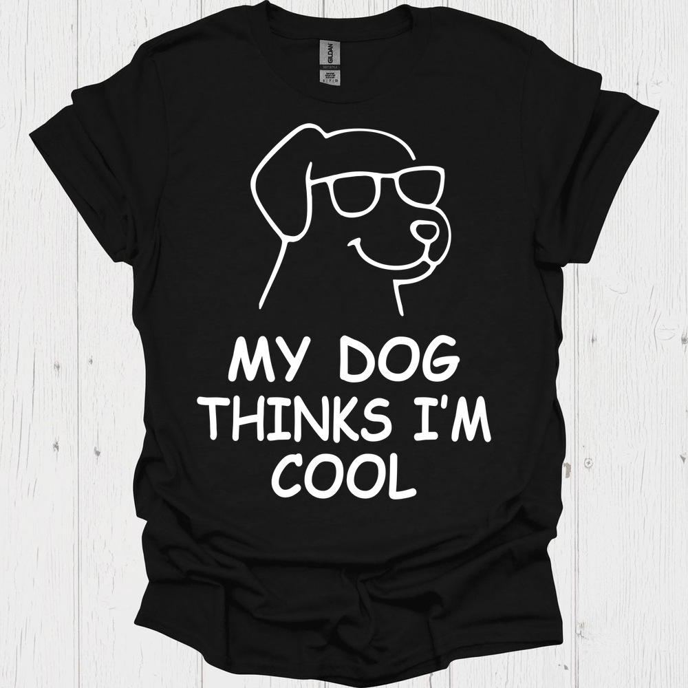 My Dog Thinks Im Cool V1 B - Black