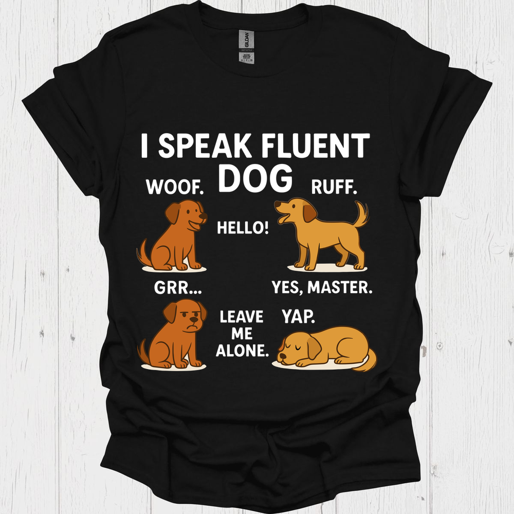 I Speak Fluent Dog V4 B - Black