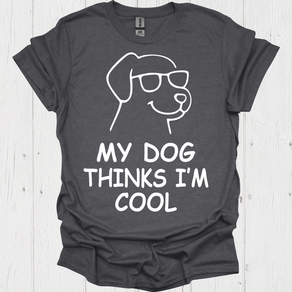 My Dog Thinks Im Cool V1 B - Dark Heather Grey