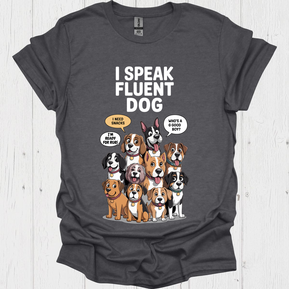 I Speak Fluent Dog V1b - Dark Heather