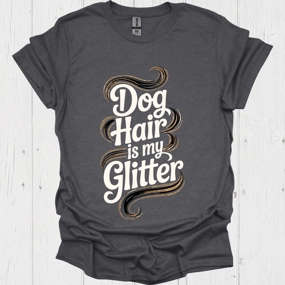 Dog Hair Is My Glitter B - Dark Heather