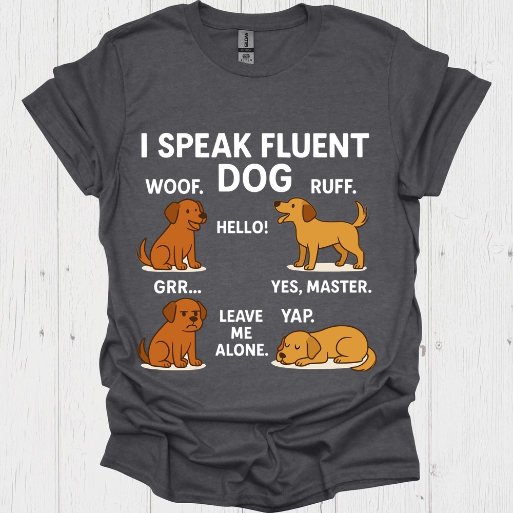 I Speak Fluent Dog V4 B - Dark Heather