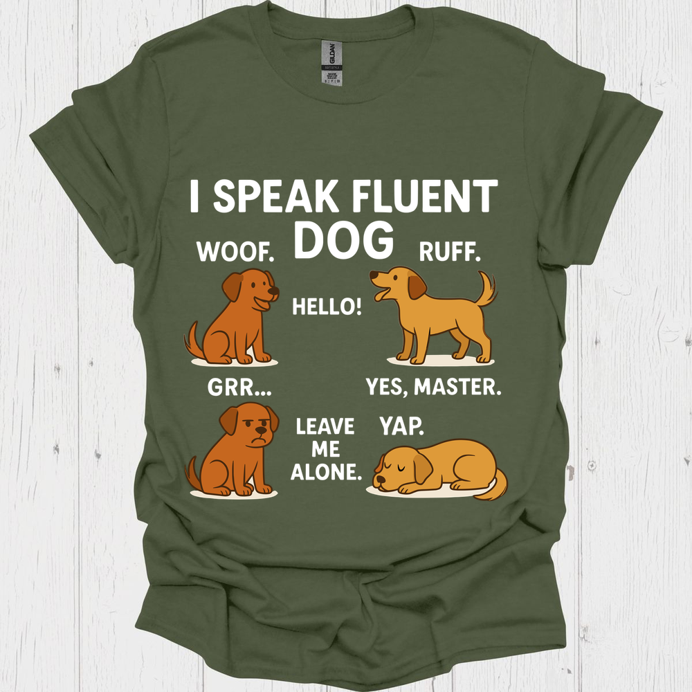 I Speak Fluent Dog V4 B - Heather Military Green