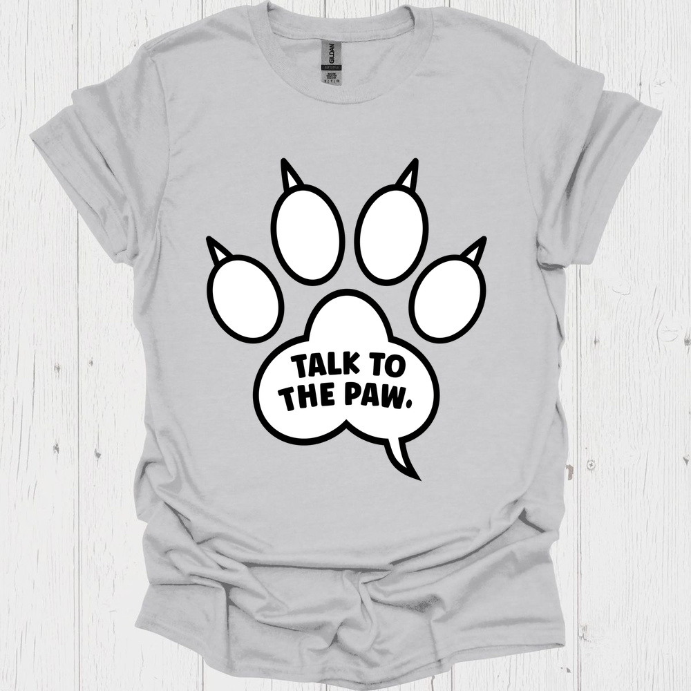 Funny Dog Paws T=Shirt, Talk To The Paw V1 - Ice Grey