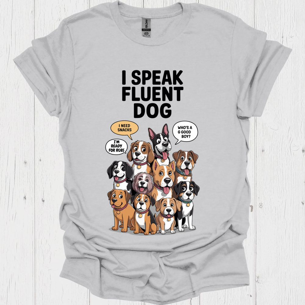 I Speak Fluent Dog V1b - Ice Grey