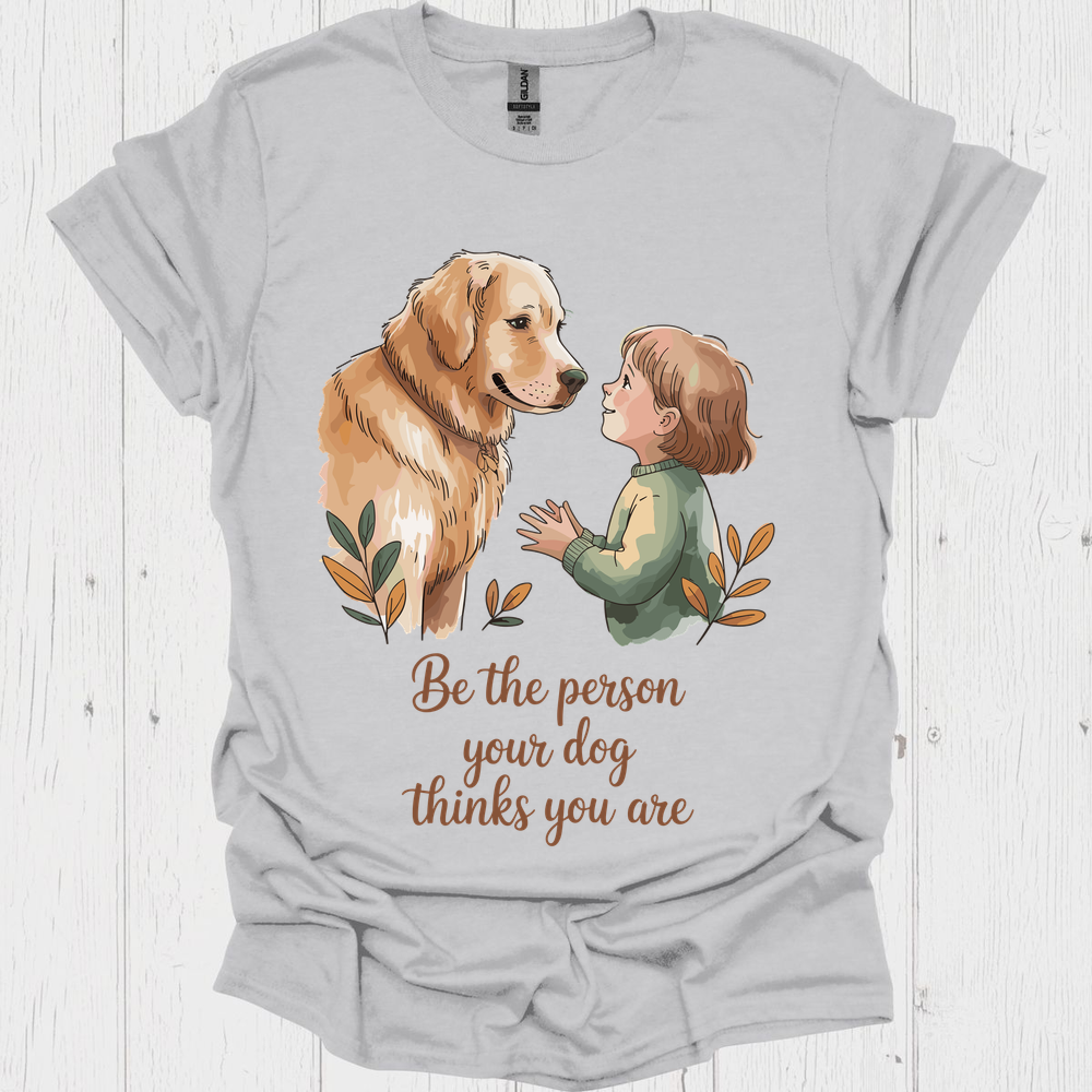 Be The Person Your Dog Thinks V1b - Ice Grey