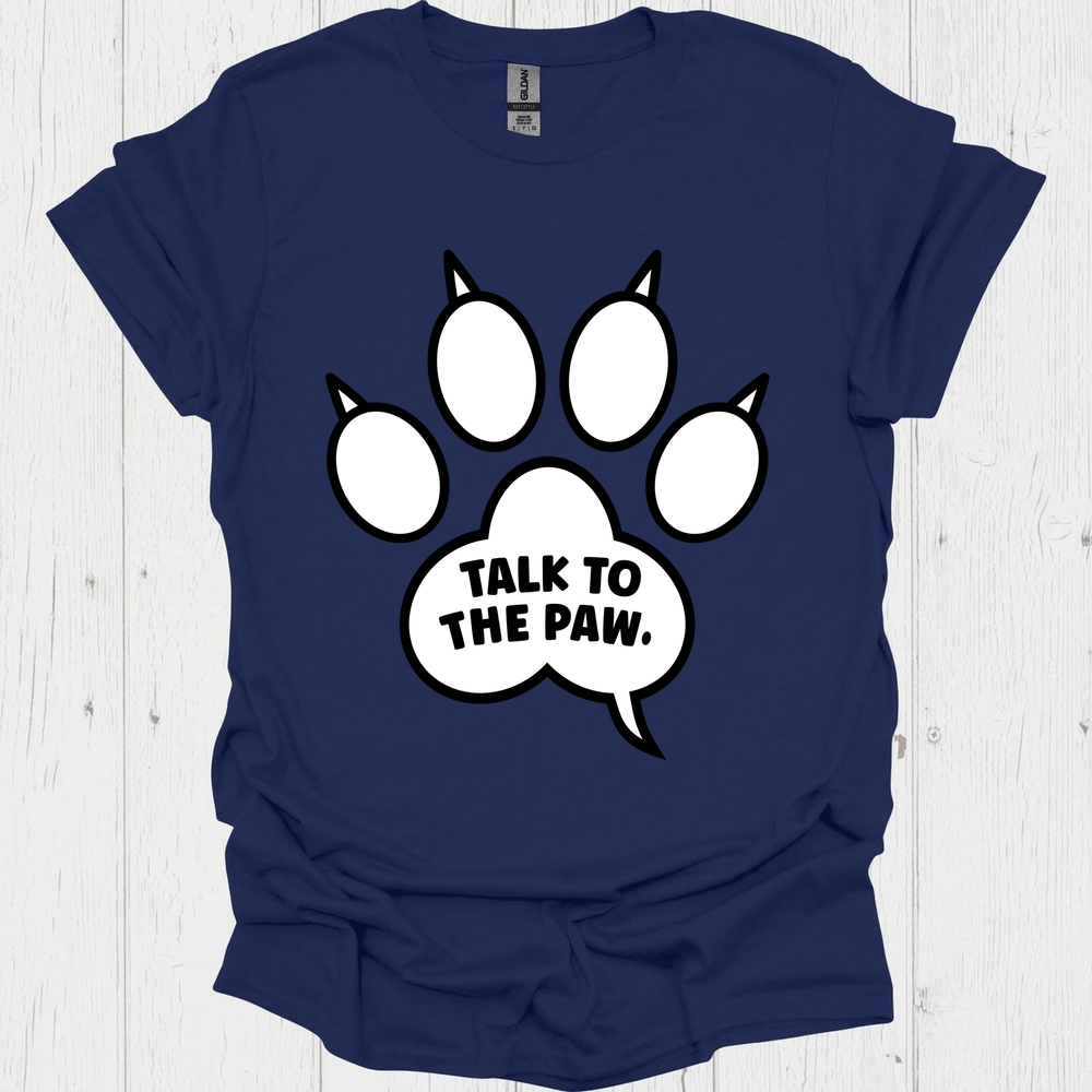 Funny Dog Paws T=Shirt, Talk To The Paw V1 - Navy