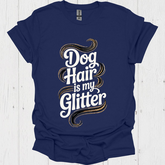 Dog Hair Is My Glitter B - Navy