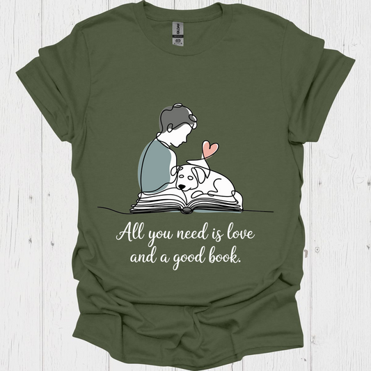 All You Need Is Love N Books V1b, Book Lover, Pet Lover T-Shirt