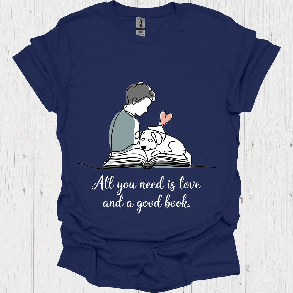 All You Need Is Love N Books V1b, Book Lover, Pet Lover T-Shirt
