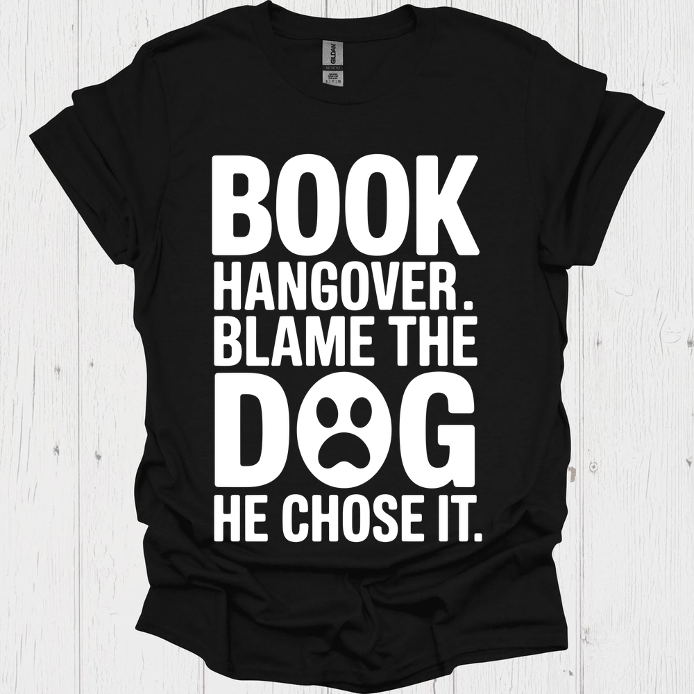 Book Hanger Dog Chose It 1b Book Lovers  & Pet Lovers T-Shirt