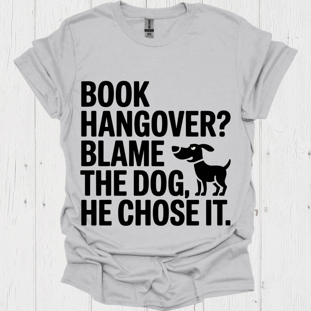 Book Hanger Dog Chose It 2b Book Lovers  & Pet Lovers T-Shirt