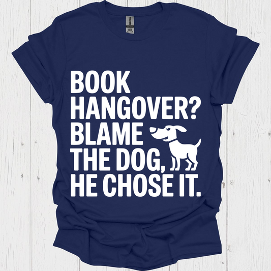 Book Hanger Dog Chose It 2b Book Lovers  & Pet Lovers T-Shirt