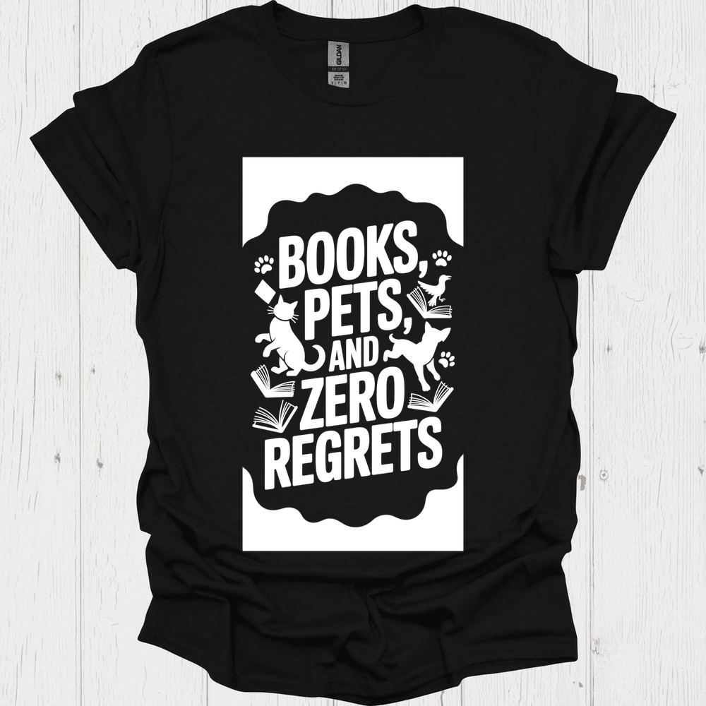 Book Pet Zero Regrets 1b Pet Lover T-Shirt Book Lovers  & Pet Lovers T-Shirt