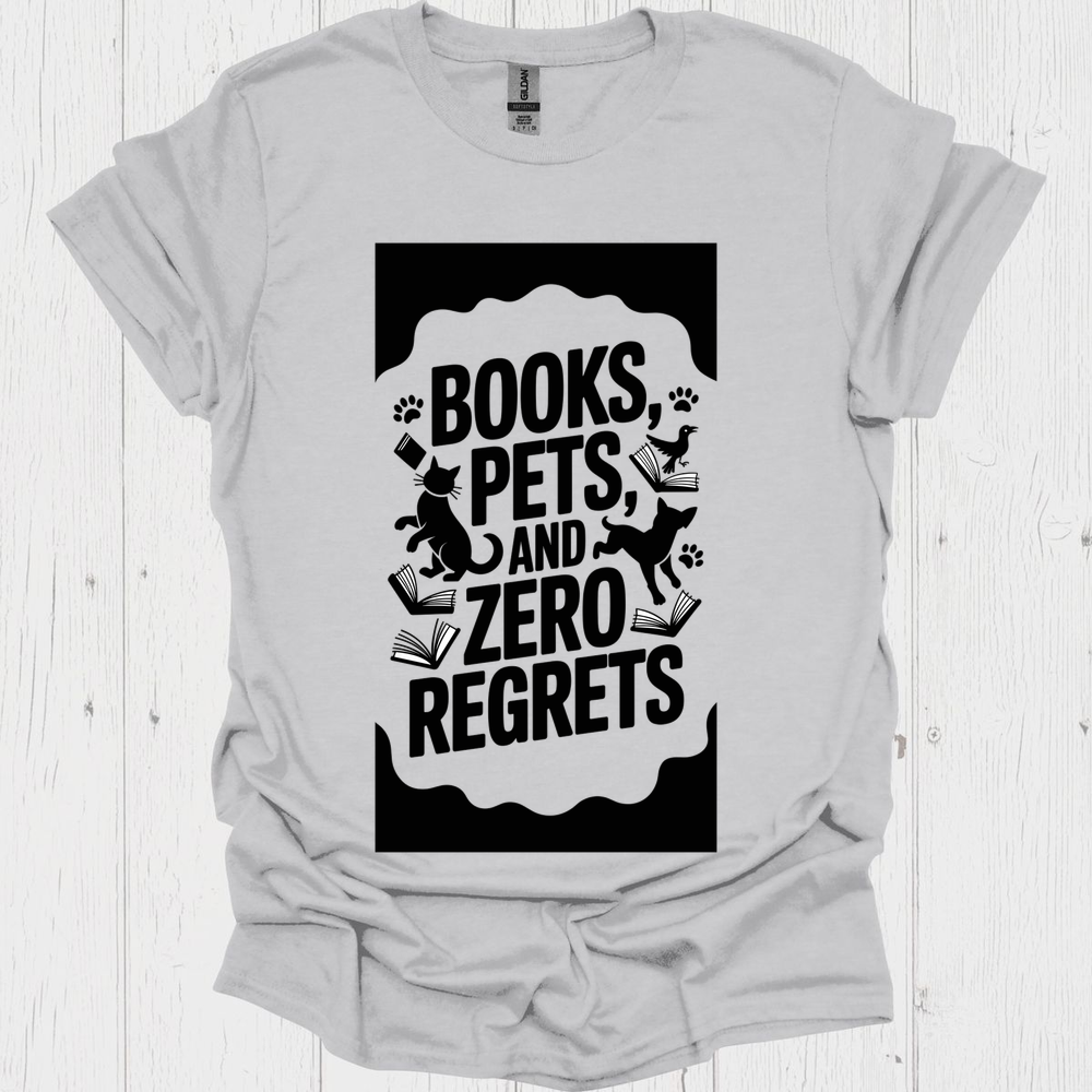 Book Pet Zero Regrets 1b Pet Lover T-Shirt Book Lovers  & Pet Lovers T-Shirt