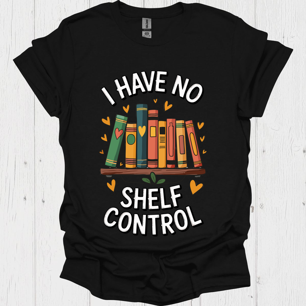 I Have No Shelf Control V1 Book Lover T-Shirt