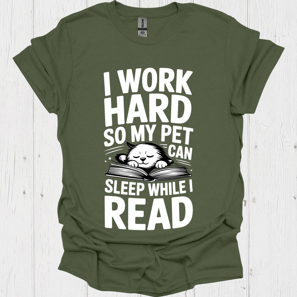 I Work Hard Pet Sleeps 1b Book Lovers  & Pet Lovers T-Shirt
