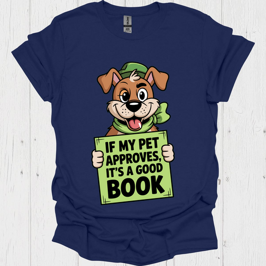 If My Pets Approves Book 3 1 Pet Lover T-Shirt