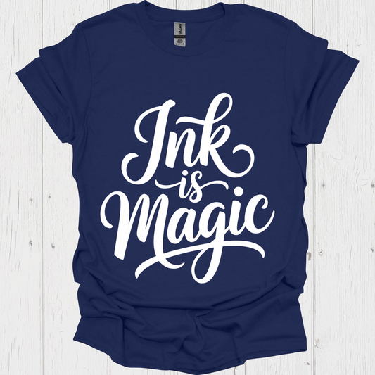 Ink Is Magic V1b Book Lover T-Shirt
