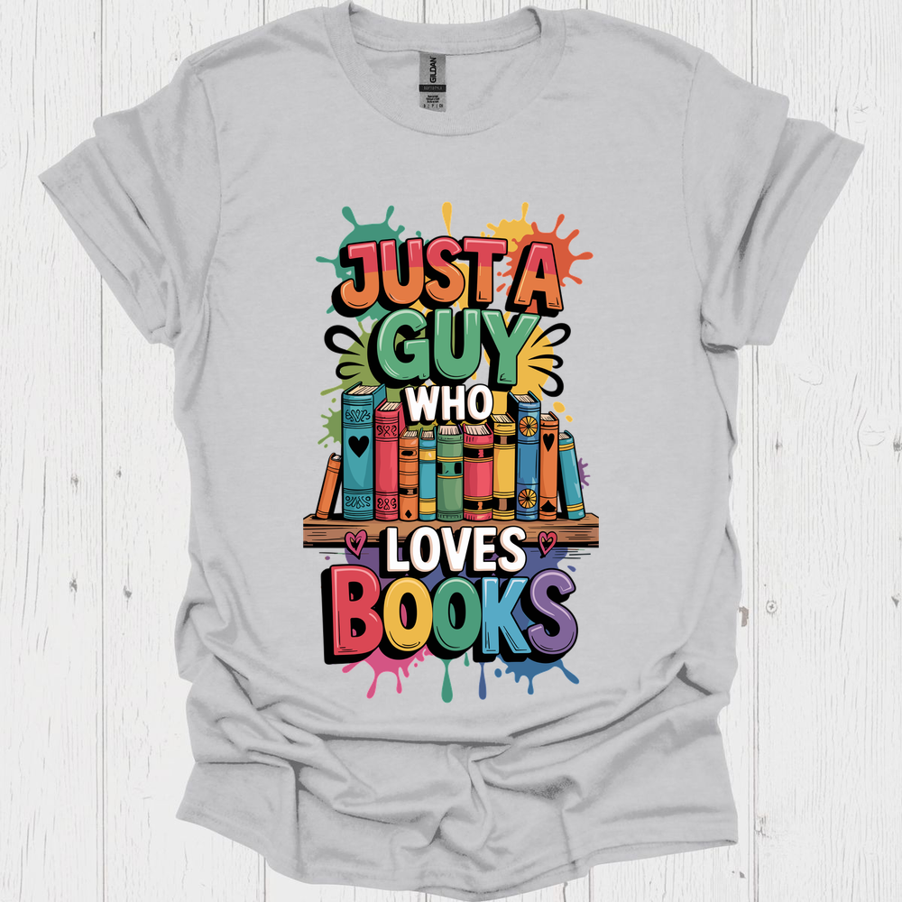 Just A Guy Who Loves Books V1, Funny book lover shirt for him