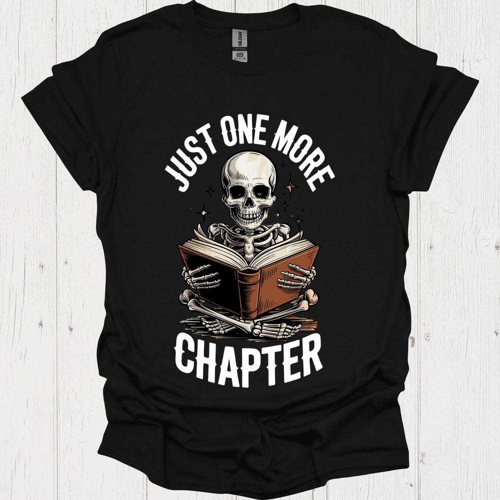 Just One More Chapter Skeleton Reader V1b Book Lover T-Shirt