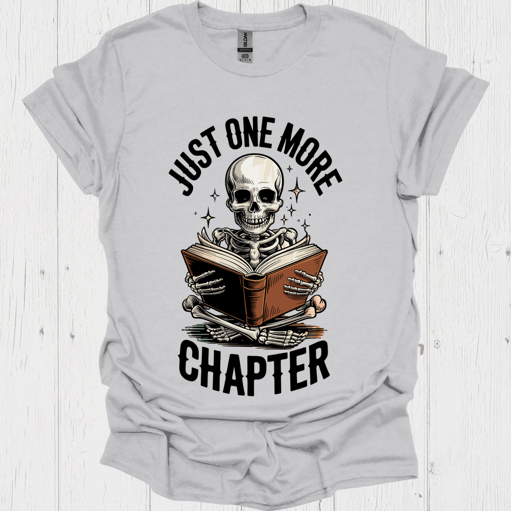 Just One More Chapter Skeleton Reader V1b Book Lover T-Shirt