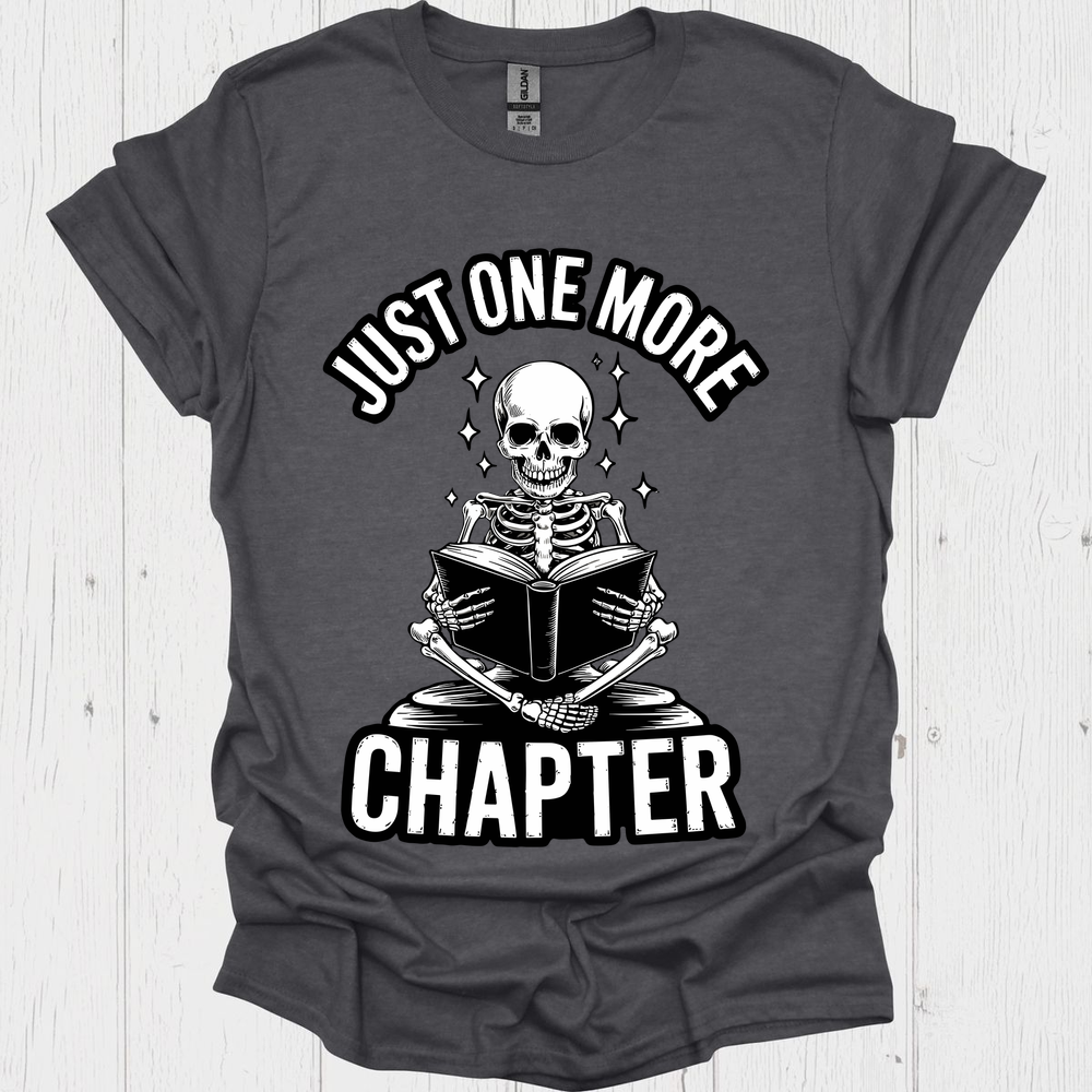 Just One More Chapter Skeleton Reader V2 Book Lover T-Shirt