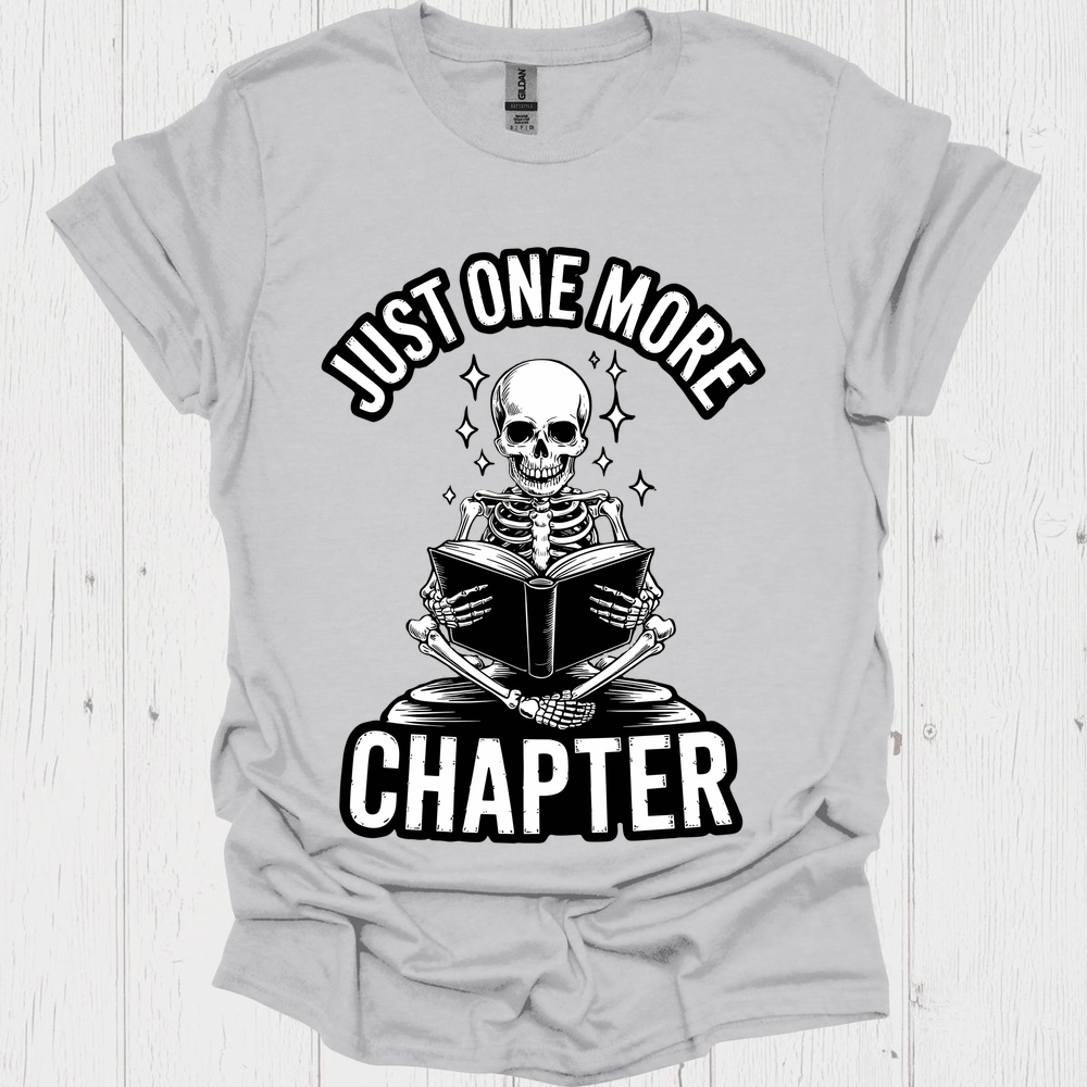 Just One More Chapter Skeleton Reader V2 Book Lover T-Shirt