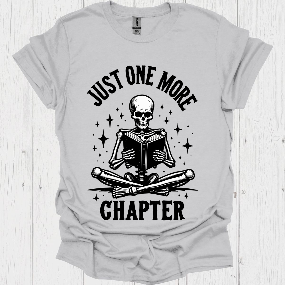 Just One More Chapter Skeleton Reader V3 1b Book Lover T-Shirt