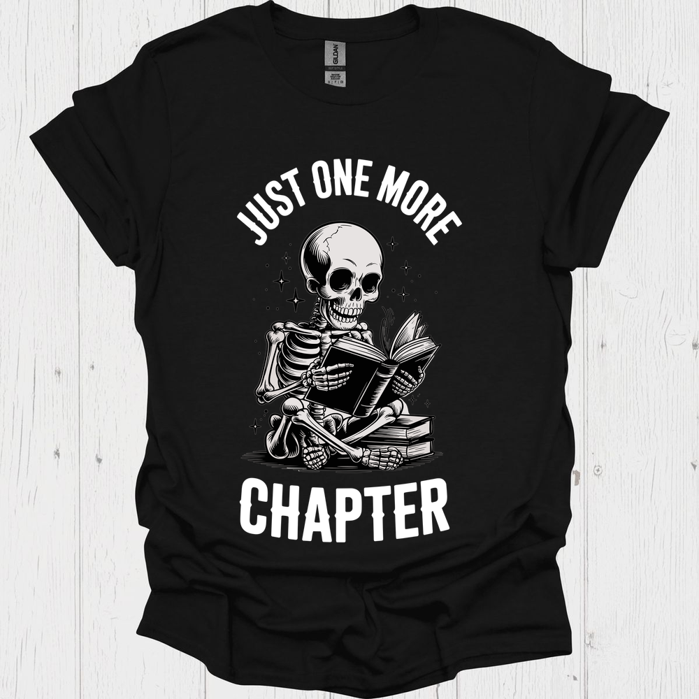 Just One More Chapter Skeleton Reader V4b Book Lover T-Shirt