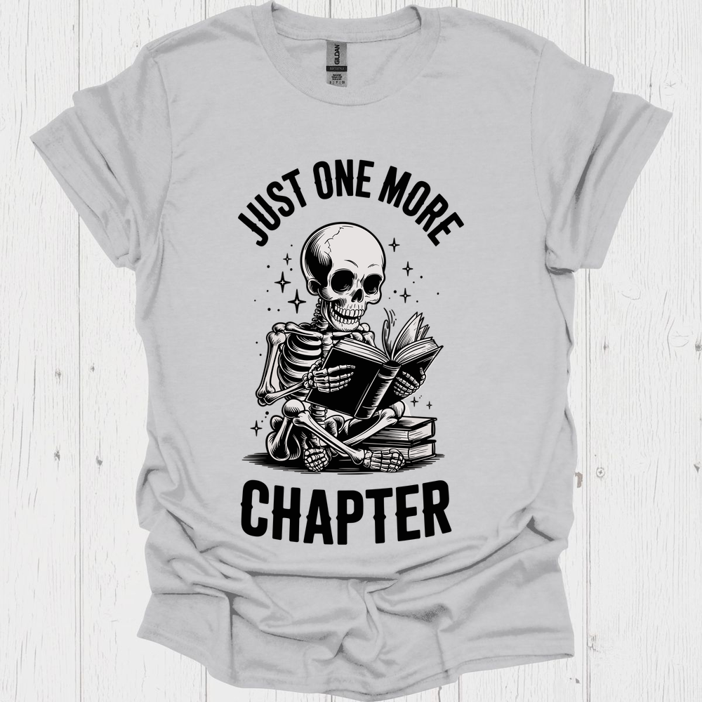 Just One More Chapter Skeleton Reader V4b Book Lover T-Shirt