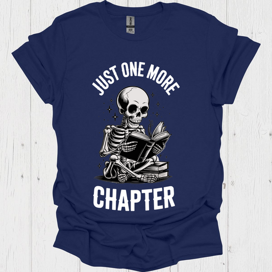 Just One More Chapter Skeleton Reader V4b Book Lover T-Shirt