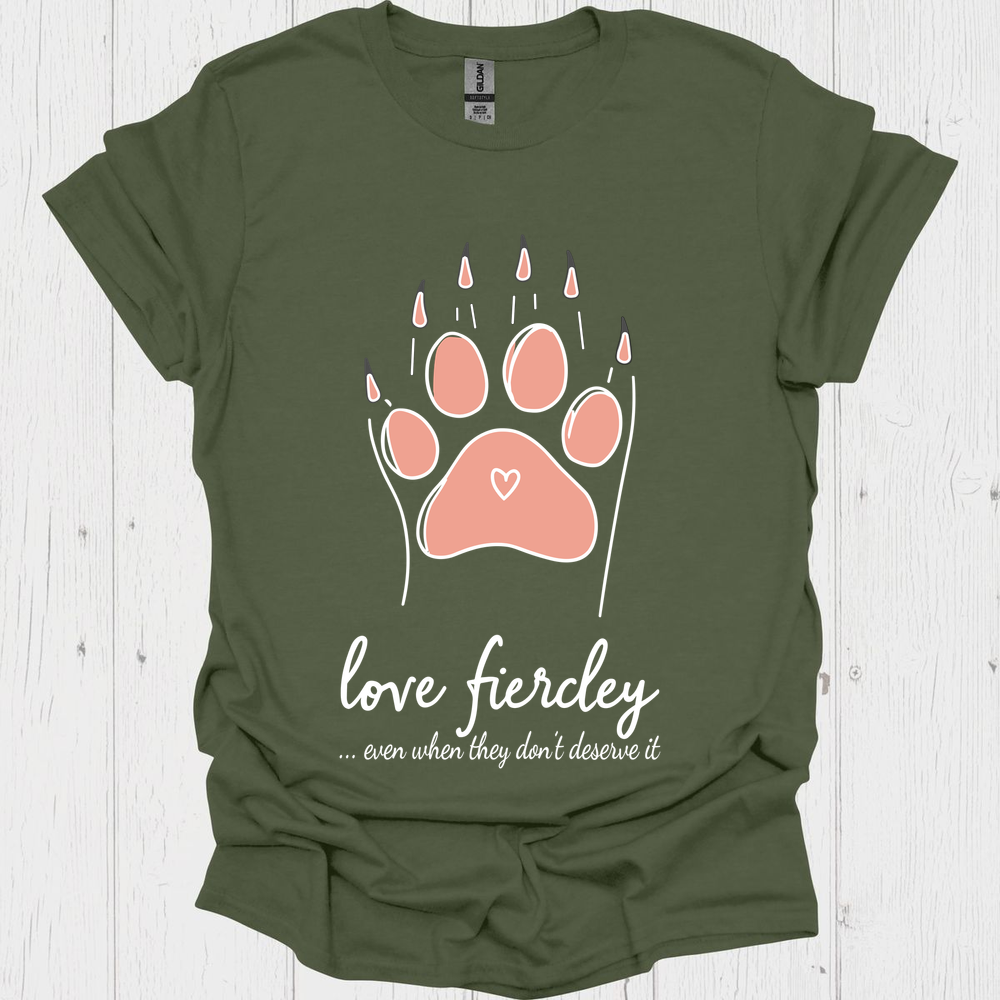 Dog Lover Tshirt, funny saying, Live Fierce V1 Tee