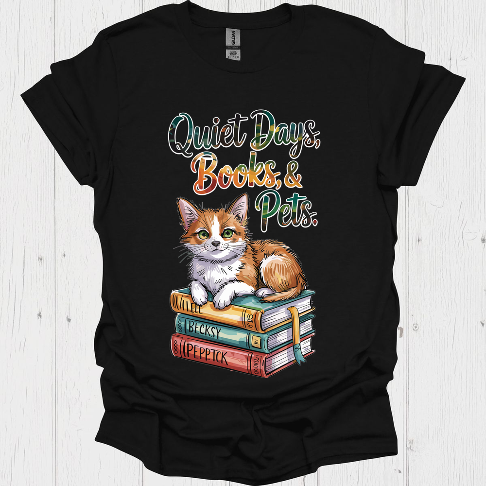Quiet Days Books N Pets 5 Pet Lover T-Shirt