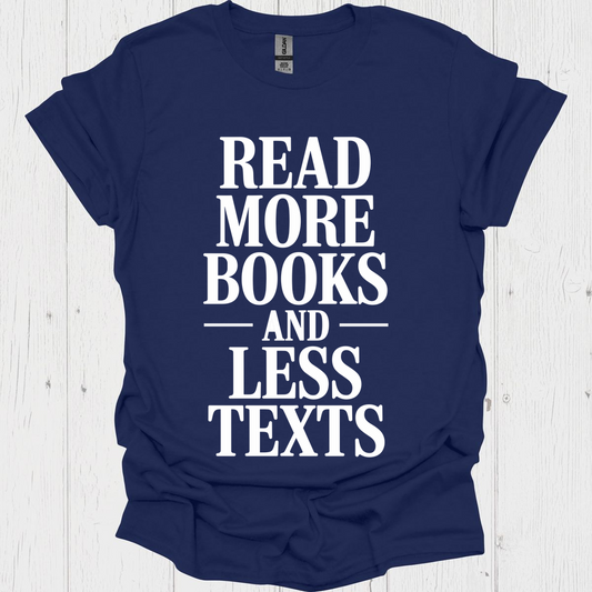 Read More Books Less Texts 1b Book Lovers  & Pet Lovers T-Shirt